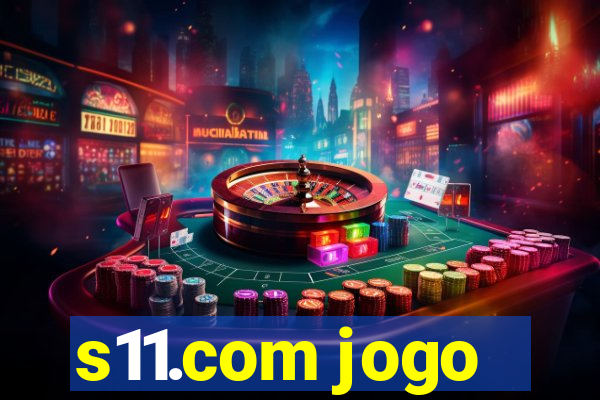 s11.com jogo